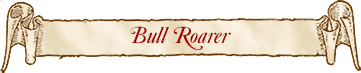 Bull Roarer
